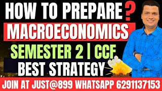 How To Prepare Macroeconomics 🔥 80 Strategy Semester 2 CCF  Calcutta University [upl. by Lida]