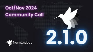 Hummingbot OctNov 2024 Community Call featuring v21 Release Affiliate Program CEX CTO Poll [upl. by Anits464]