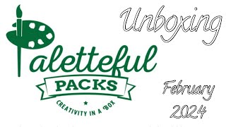 Unboxing Paletteful Packs February 2024 [upl. by Anirdnaxela]