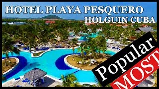 Hotel Playa Pesquero Holguín Cuba Top 10 best all inclusive Beach in Cuba [upl. by Eugenides]