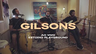 Gilsons  Love Love Ao Vivo Estúdio Playground [upl. by Zetes]