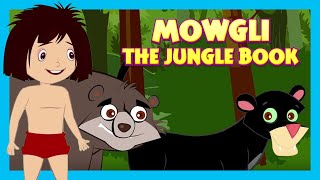 MOWGLI THE JUNGLE BOOK  TIA AND TOFU STORYTELLING  MORAL STORIES FOR KIDS  KIDS HUT [upl. by Vierno106]