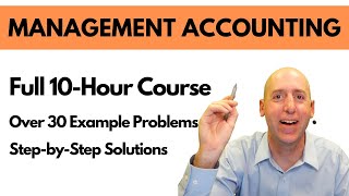 Full Management Accounting Course in One Video 10 Hours [upl. by Ahsennod]