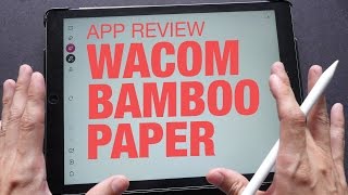 Wacom Bamboo Paper App Review amp Walkthrough [upl. by Croom]