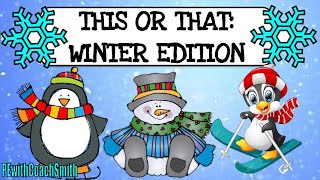 This or That Winter Edition PE activity or BRAIN BREAK [upl. by Becca]