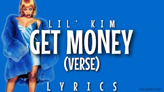 Lil Kim  Get Money Verse  Lyrics [upl. by Suki835]