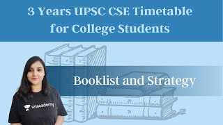 3 Years UPSC CSE Timetable for College Students  Booklist and Strategy [upl. by Haerr]