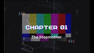 Chapter 1 The Stepmother [upl. by Irehs]