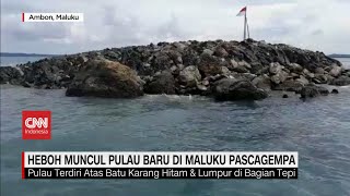 Heboh Muncul Pulau Baru di Maluku Pascagempa Berbatu Karang Hitam dan Berlumpur [upl. by Lira]