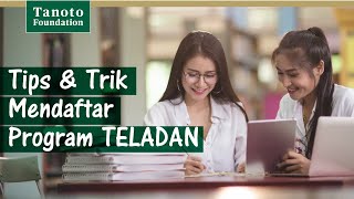 Tips dan Trik Mendaftar Program TELADAN Tanoto Foundation menjadiTELADAN [upl. by Gnad]