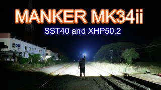 Review MANKER MK34ii XHP502 and SST40 [upl. by Sonya]