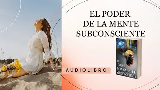 El PODER DE LA MENTE SUBCONSCIENTE JOSEPH MURPHY AUDIOLIBRO EN ESPAÑOL ABUNDANCIA Y BIENESTAR [upl. by Amzaj756]