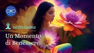 Un momento di benessere  meditazione mindfulness 10 minuti  per rilassare corpo e mente [upl. by Onitsirc]