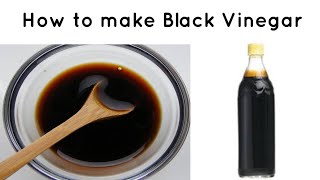 How to Make Black Vinegar at Home [upl. by Blayne]