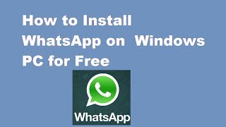 How to Install WhatsApp Windows PC  Windows 78XPVista [upl. by Cath]