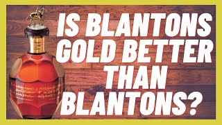 Is Blanton’s Gold Better Than Blanton’s  Blanton’s Gold Review [upl. by Ayrad]