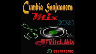 Cumbia Sanjuanera Mix 2021 Fiestera  Vitel Mix Dj Pro 2021 [upl. by Zuckerman]