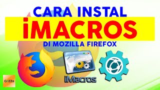 100 WORK Cara Instal iMacros di Mozilla Firefox [upl. by Nowujalo]