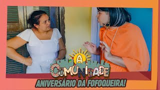 ANIVERSÁRIO DA FOFOQUEIRA [upl. by Constancy925]