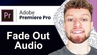 How To Fade Out Audio in Premiere Pro Step By Step [upl. by Eloisa]