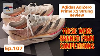 Adidas Adizero Prime X2 Strung Review  Ep107 [upl. by Figge592]