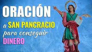 🙏 Oración a San Pancracio para ATRAER Y CONSEGUIR DINERO Urgente 💰 Poderosas Palabras [upl. by Nannek597]