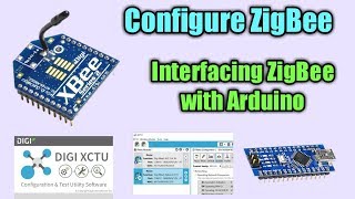 Configure Zigbee using XCTU and establish communication between two ZigBee modules [upl. by Chaworth]