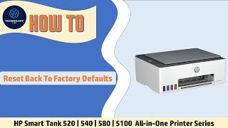 HP Smart Tank 520  540  580  585 5101 AiO Printer  How to reset back to factory defaults [upl. by Kipper]