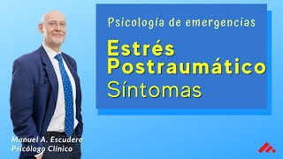 👉 Estrés Postraumatico Sintomas 23  Psicologia de emergencias  Manuel A Escudero [upl. by Monson775]