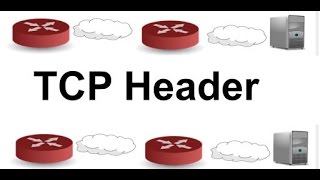 TCP Header Networking amp TCPIP Tutorial TCPIP Explained [upl. by Machos]