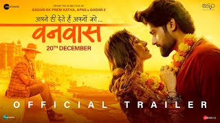 Vanvaas Official Trailer  Anil Sharma  Nana P  Utkarsh S  Simrat K  In Cinemas 20th December [upl. by Tripp]