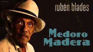 Rubén Blades  ¿Cómo Está Miguel Medoro Madera [upl. by Mcknight]