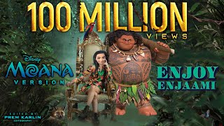 Enjoy Enjaami  Moana Version  Edited by Prem Karlin [upl. by Adni]