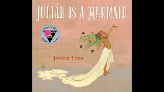 Read Aloud Julian is a Mermaid By Jessica Love [upl. by Eiramyma]