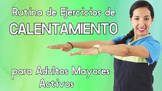 Rutina de Ejercicios de CALENTAMIENTO para Adultos Mayores Activos 10 minutos [upl. by Gaelan618]