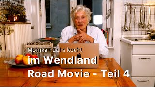 Monika kocht sich durchs Wendland Ein Road Movie in 4 Episoden  Teil 4 [upl. by Sofer258]