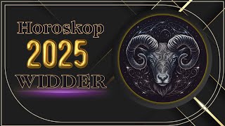 Widder  2025  Horoskop für Widder 2025 viel Glück und Wohlstand [upl. by Etessil159]