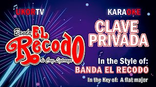 Banda El Recodo  Clave Privada KARAOKE [upl. by Brosine]