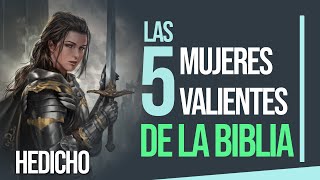 Las 5 Mujeres Valientes de la Biblia  HeDicho [upl. by Lemhaj785]