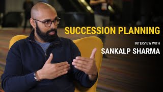 Effective leadership succession planning  Sankalp Sharma [upl. by Fiertz655]