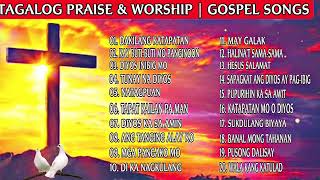 Tagalog Praise amp Worship  Gospel Songs [upl. by Ylirama]