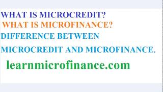 What is Microcredit What is Microfinance Difference between Microcredit amp Microfinance [upl. by Mastic]