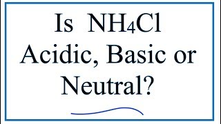 Is NH4Cl acidic basic or neutral dissolved in water [upl. by Eda]