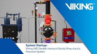 System Startup Viking VXD DoubleInterlock ElectricPneuLectric Preaction System [upl. by Honorine]