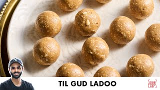 Til Gud Ladoo Recipe  Makar Sankranti Special  रुचकर मऊ तिळाचे लाडू  Chef Sanjyot Keer [upl. by Burnsed]