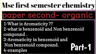 Aromaticity in benzenoid and Non benzenoid compound •Msc 1 •ORGANIC CHEMISTRY• itschemistrytime [upl. by Yremogtnom]