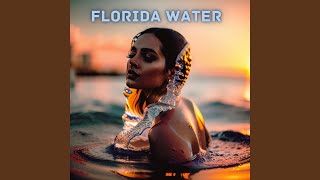 Florida Water Explicit [upl. by Teuton820]