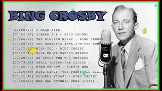 Bing Crosby The Very Best Of – Bing Crosby Greatest Hits – Bing Crosby Collection [upl. by Derf102]