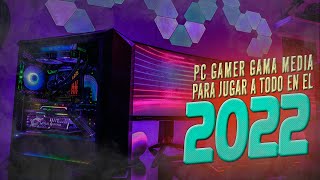 PC Gamer GAMA MEDIA para jugar a todo en el 2022  AMD e Intel [upl. by Giselbert820]