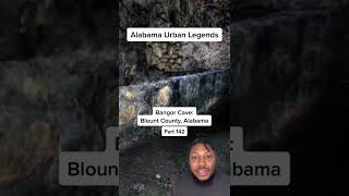 Alabama Urban Legends Bangor Cave  Blount County Alabama [upl. by Yokum573]